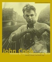 bokomslag John Cook - Viennese by Choice, Filmemacher von Beruf