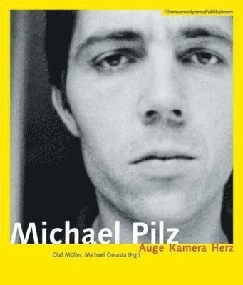 bokomslag Michael Pilz (German-Language Edition Only) - Auge  Kamera Herz