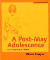 Olivier Assayas, Adrian Martin, Rachel Zerner - Post–May Adolescence – Letter to Alice Debord, Häftad