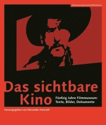 bokomslag Das sichtbare Kino (German-language Edition) - Funfzig Jahre Filmmuseum: Texte, Bilder, Dokumente