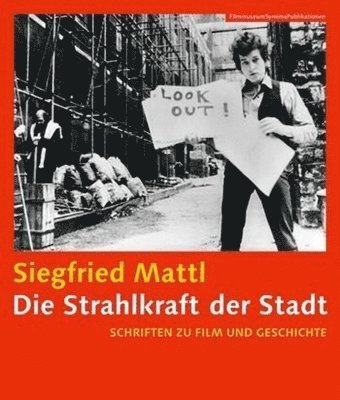 bokomslag Die Strahlkraft der Stadt  - Schrifen zu Film und Geschichte (Filmmuseumsynemapublications)