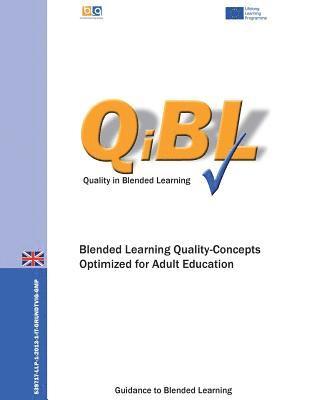 Peter Mazohl, Harald Makl Mas, Felix Breitenecker - Blended Learning - Quality Concepts Optimized for Adult Education, Häftad