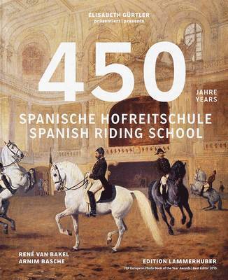 bokomslag 450 Years of the Spanish Riding School