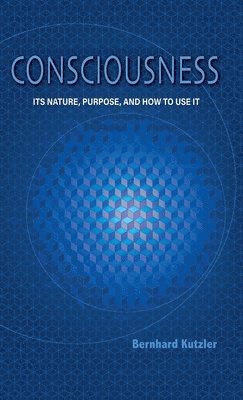 Bernhard Kutzler - Consciousness, Inbunden