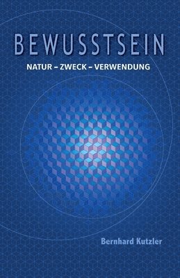 Bernhard Kutzler - Bewusstsein, Häftad