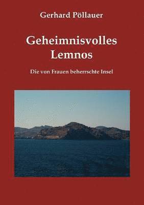 Gerhard Pöllauer - Geheimnisvolles Lemnos, Häftad