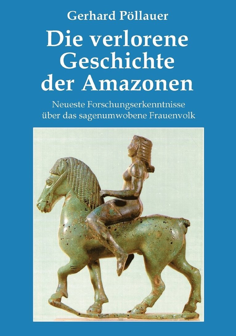 Die verlorene Geschichte der Amazonen 1