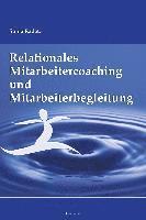 bokomslag Relationales Mitarbeitercoaching und Mitarbeiterbegleitung