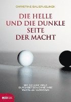Christine Bauer-Jelinek - Die helle und die dunkle Seite der Macht, Inbunden