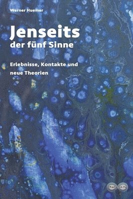 bokomslag Jenseits der fünf Sinne: Erlebnisse, Kontakte und neue Theorien