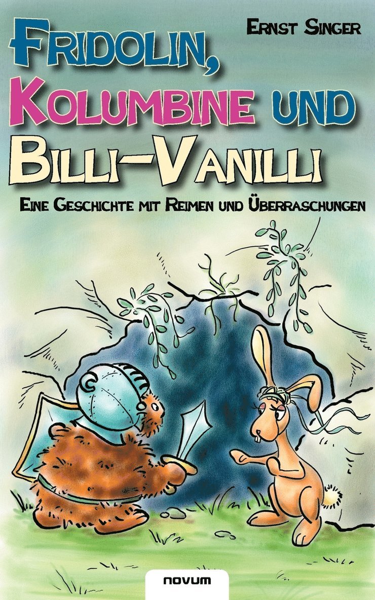 Fridolin, Kolumbine und Billi-Vanilli - Eine Geschichte mit Reimen und UEberraschungen 1