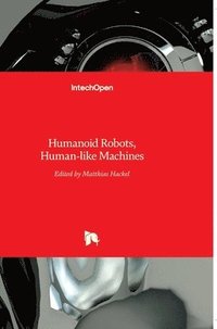 bokomslag Humanoid Robots: Human-like Machines