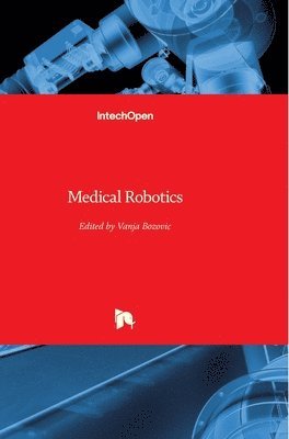Vanja Bozovic - Medical Robotics, Inbunden