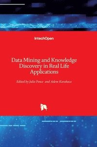 bokomslag Data Mining And Knowledge Discovery In Real Life Applications