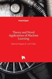 bokomslag Theory and Novel Applications of Machine Learning