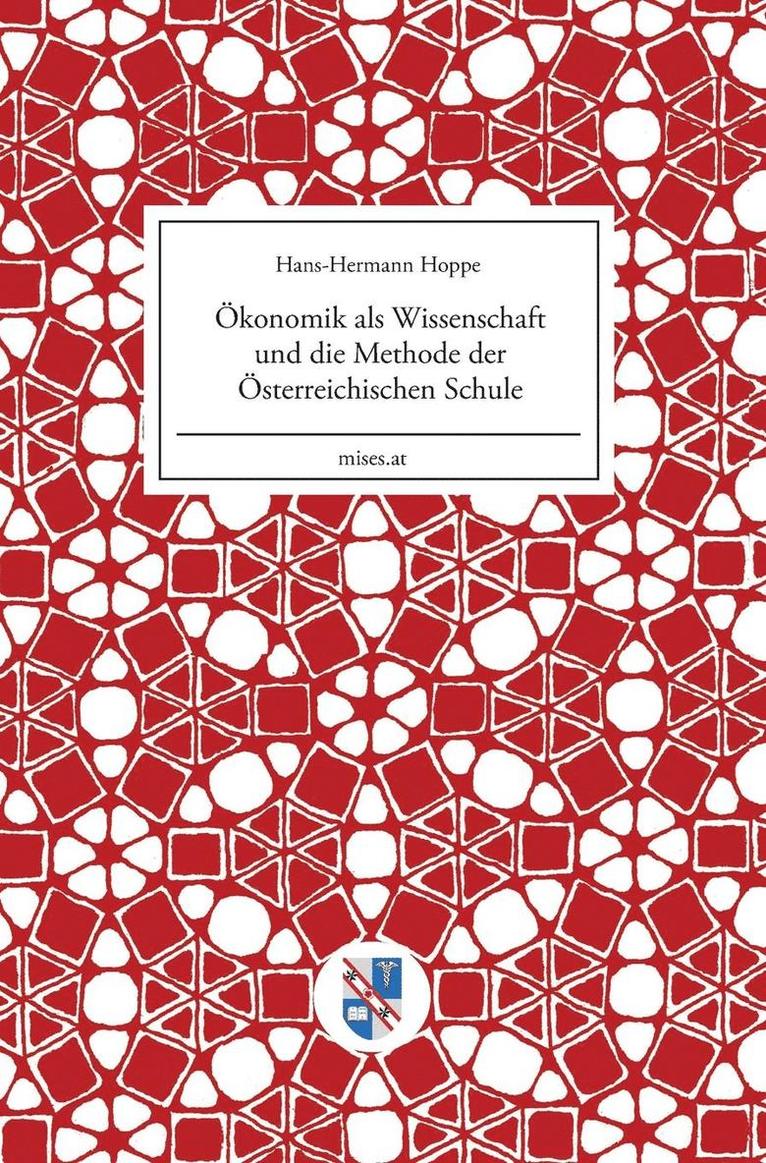 konomik als Wissenschaft und die Methode der sterreichischen Schule 1