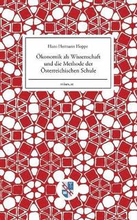 bokomslag konomik als Wissenschaft und die Methode der sterreichischen Schule