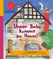 Caroline Oblasser, Regina Masaracchia - Unser Baby kommt zu Hause! Das Kindersachbuch zum Thema Schwangerschaft, Hebamme und Hausgeburt, Häftad