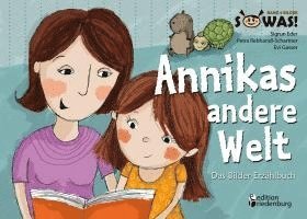 Annikas andere Welt - Das Bilder-Erzählbuch 1