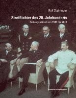 Rolf Steininger - Streiflichter des 20. Jahrhunderts, Häftad