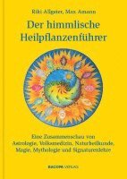 Riki Allgeier, Max Amann - Der himmlische Heilpflanzenführer, Inbunden