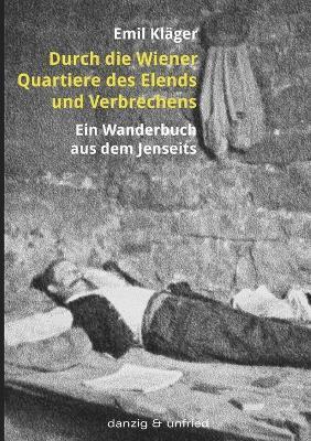 bokomslag Durch die Wiener Quartiere des Elends und Verbrechens