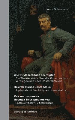 Wie wir Josef Stalin beerdigten / How We Buried Josef Stalin / &#1050;&#1072;&#1082; &#1084;&#1099; &#1093;&#1086;&#1088;&#1086;&#1085;&#1080;&#1083;&#1080; &#1048;&#1086;&#1089;&#1080;&#1092;&#1072; 1
