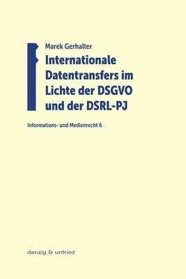 bokomslag Internationale Datentransfers im Lichte der DSGVO und der DSRL-PJ