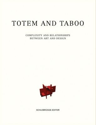 bokomslag Totem and Taboo Complexity and Relationships Between Art and Design