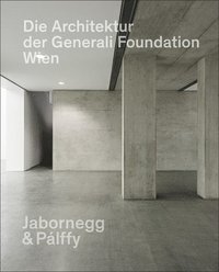 bokomslag Die Architektur der Generali Foundation in Wien / The Architecture of the Generali Foundation in Vienna