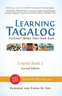 bokomslag Learning Tagalog - Fluency Made Fast and Easy - Course Book 2 (Book 4 of 7) Color + Free Audio Download