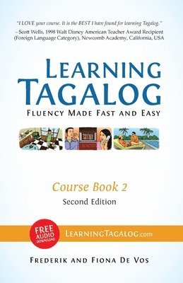 bokomslag Learning Tagalog - Fluency Made Fast and Easy - Course Book 2 (Book 4 of 7) Color + Free Audio Download