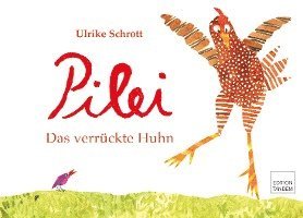 bokomslag Pilei - das verrückte Huhn