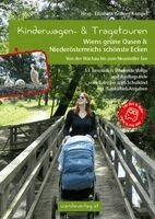 Christine Lugmayr, Elisabeth Göllner-Kampel, Sabine Haupt, Verena Hürtl, Elisabeth Lasinger, Isabella Nikolaus, Julia Scharfegger, Johannes Schwaiger - Kinderwagen- & Tragetouren Wiens grüne Oasen & Niederösterreichs schönste Ecken, Häftad. Tillgänglighet: Lägg i varukorg