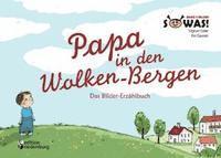 bokomslag Papa in den Wolken-Bergen - Das Bilder-Erzählbuch