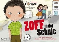 bokomslag Zoff in der Schule - Das Bilder-Erzählbuch für cleveres Streiten und Versöhnen