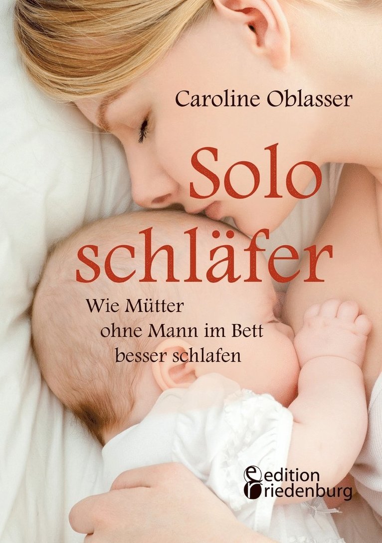 Soloschlafer - Wie Mutter ohne Mann im Bett besser schlafen 1