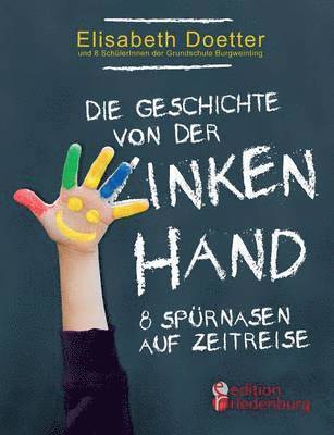 Doetter Elisabeth - Geschichte von der linken Hand. 8 Spürnasen auf Zeitreise, Häftad