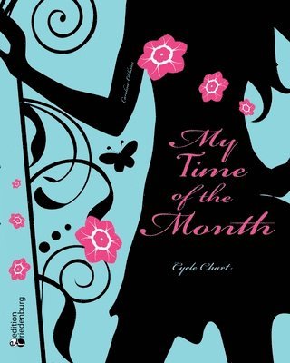 Caroline Oblasser - My Time of the Month - Cycle Chart, Häftad