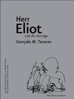 Gonçalo M. Tavares - Herr Eliot und die Vorträge, Inbunden