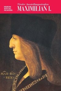 bokomslag Maximilian I