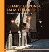 bokomslag Islamische Kunst am Mittelmeer. Faszinierende Endeckungen