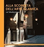 bokomslag Alla scoperta dell'arte islamica nel Mediterraneo