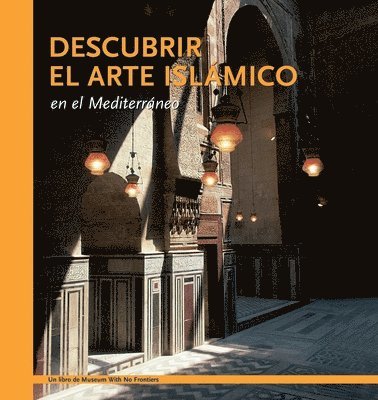 Descubrir el arte islmico en el Mediterrneo 1