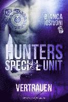 bokomslag HUNTERS Special Unit: Vertrauen