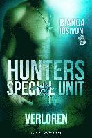 bokomslag Hunters - Special Unit: Verloren