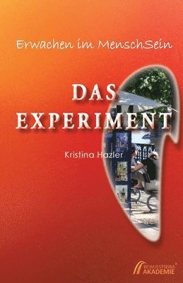 Erwachen in MenschSein: Das Experiment 1