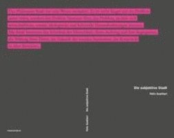 Félix Guattari, Volker Bernhard, Henning Schmidgen - Die subjektive Stadt, Häftad