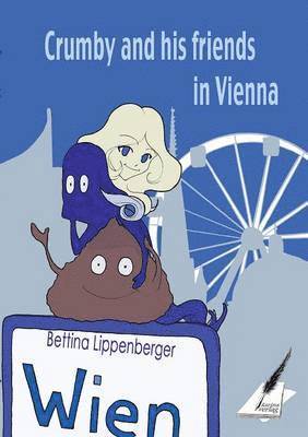 Bettina Lippenberger, Karin Pfolz - Crumby and his friends in Vienna, Häftad