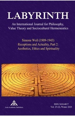 Simone Weil (1909-1943) Receptions and Actuality, Part 2: Aesthetics, Ethics and Spirituality